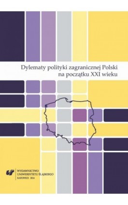 Dylematy polityki zagranicznej Polski na początku XXI wieku - Ebook - 978-83-8012-172-0