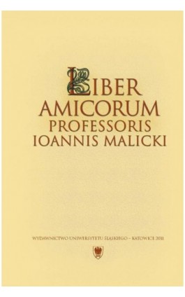 Liber amicorum Professoris Ioannis Malicki - Ebook - 978-83-8012-613-8