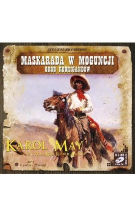 Maskarada w Moguncji. Grób Rodrigandów. - Karol May - Audiobook - 978-83-7699-878-7