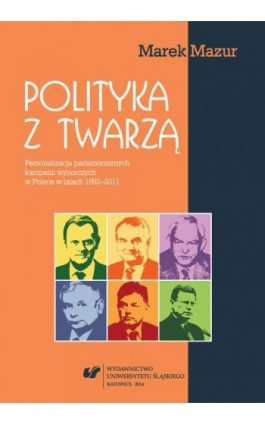 Polityka z twarzą - Marek Mazur - Ebook - 978-83-8012-356-4