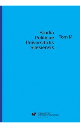 Studia Politicae Universitatis Silesiensis. T. 14 - Ebook