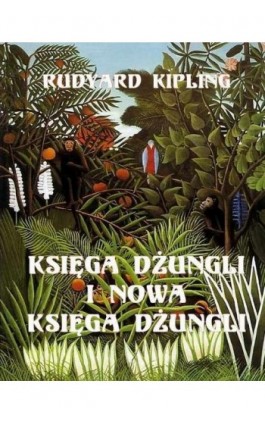 Księga dżungli i Druga Księga dżungli - Rudyard Kipling - Ebook - 978-83-7950-090-1