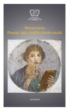 Mnemosyne. Pamięć jako źródło dzieła sztuki - Ebook - 978-83-7730-204-0