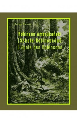 Robinson amerykański. Szkoła Robinsonów. L’École des Robinsons - Jules Verne - Ebook - 978-83-7950-323-0