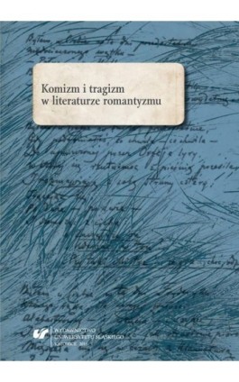 Komizm i tragizm w literaturze romantyzmu - Ebook - 978-83-8012-889-7