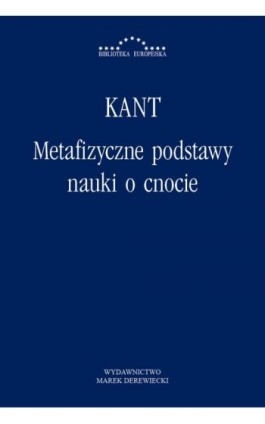 Metafizyczne podstawy nauki o cnocie - Immanuel Kant - Ebook - 978-83-64408-47-2