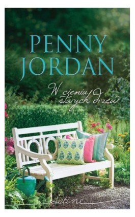 W cieniu starych drzew - Penny Jordan - Ebook - 978-83-276-1366-0