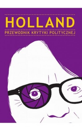 Holland Przewodnik Krytyki Politycznej - Praca zbiorowa - Ebook - 978-83-63855-74-1