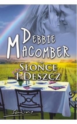 Słońce i deszcz - Debbie Macomber - Ebook - 978-83-276-1363-9