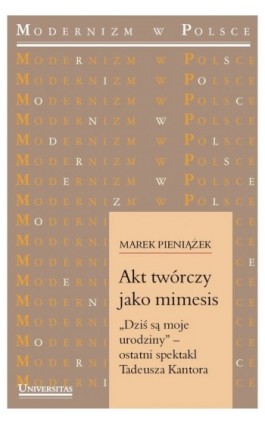 Akt twórczy jako mimesis. „Dziś są moje urodziny” - Marek Pieniążek - Ebook - 978-83-242-1093-0