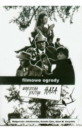 Filmowe ogrody Wojciecha Jerzego Hasa - Ebook - 978-83-87870-44-7