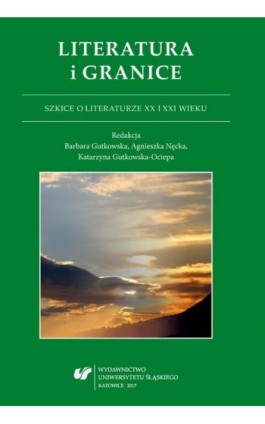 Literatura i granice. Szkice o literaturze XX i XXI wieku - Ebook - 978-83-226-3142-3