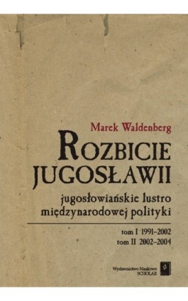 Rozbicie Jugosławii - Marek Waldenberg - Ebook - 83-7383-154-1