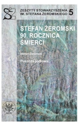 Stefan Żeromski. 90 rocznica śmierci - Ebook - 978-83-235-1876-1