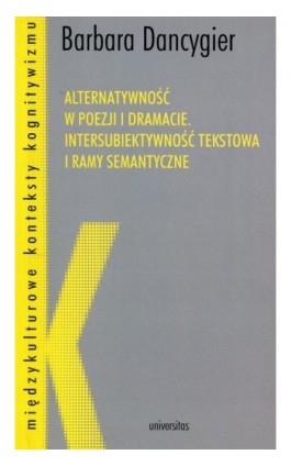 Alternatywność w poezji i dramacie - Barbara Dancygier - Ebook - 978-83-242-2195-0