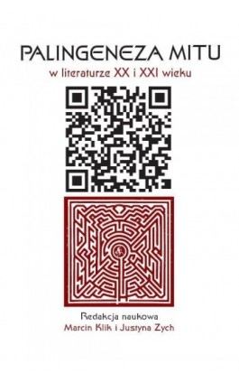 Palingeneza mitu w literaturze XX i XXI wieku - Ebook - 978-83-235-1646-0