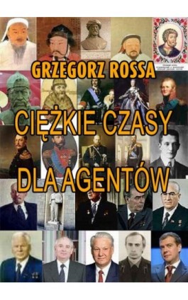 Ciężkie czasy dla agentów - Grzegorz Rossa - Ebook - 978-83-7859-130-6