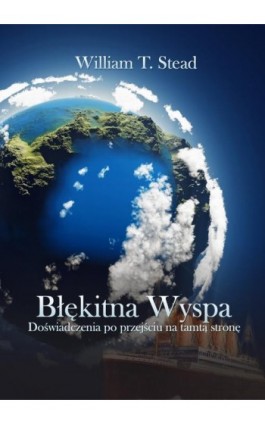 Błękitna Wyspa - William T. Stead - Ebook - 978-83-62402-39-7