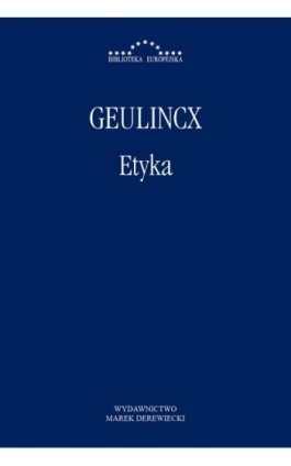 Etyka - Arnold Geulincx - Ebook - 978-83-89637-59-8