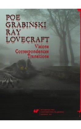 Poe, Grabiński, Ray, Lovecraft. Visions, Correspondences, Transitions - Ebook - 978-83-226-3162-1