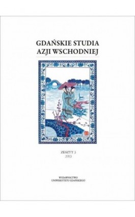 Gdańskie Studia Azji Wschodniej. Zeszyt 3/2013 - Praca zbiorowa - Ebook