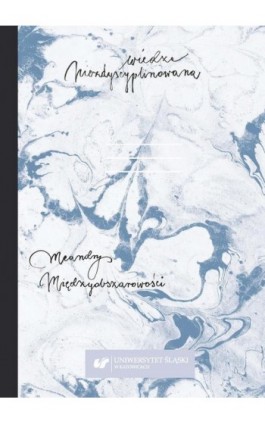 Wiedza niezdyscyplinowana. Meandry międzyobszarowości - Ebook - 978-83-226-3332-8