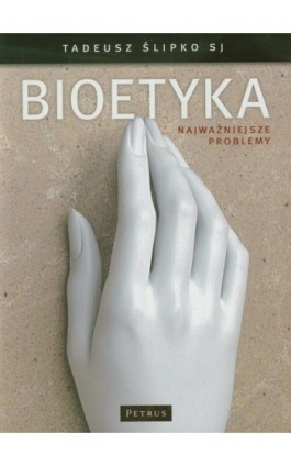 Bioetyka - Tadeusz Ślipko - Ebook - 978-83-7720-141-1