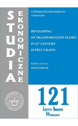 Developing of Transportation Flows in 21st Century Supply Chains. SE 121 - Ebook