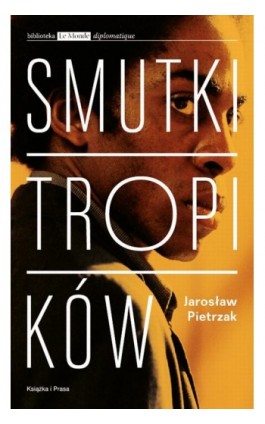 Smutki tropików - Jarosław Pietrzak - Ebook - 978-83-65304-21-6