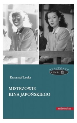 Mistrzowie kina japońskiego - Krzysztof Loska - Ebook - 978-83-242-2565-1