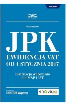 Jednolity Plik Kontrolny. Ewidencja VAT od 1 stycznia 2017 - Joanna Dmowska - Ebook - 978-83-7440-943-8