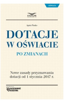 Dotacje oświatowe po zmianach - Agata Piszko - Ebook - 978-83-7440-958-2