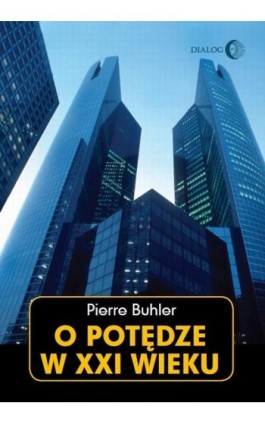 O potędze w XXI wieku - Pierre Buhler - Ebook - 978-83-8002-050-4