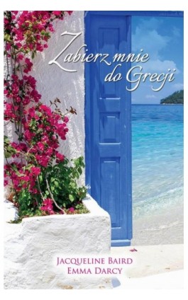 Zabierz mnie do Grecji - Jacqueline Baird - Ebook - 978-83-276-1388-2