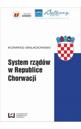 System rządów w Republice Chorwacji - Konrad Składowski - Ebook - 978-83-7525-951-3