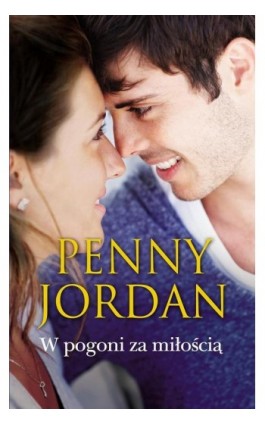 W pogoni za miłością - Penny Jordan - Ebook - 978-83-276-1471-1