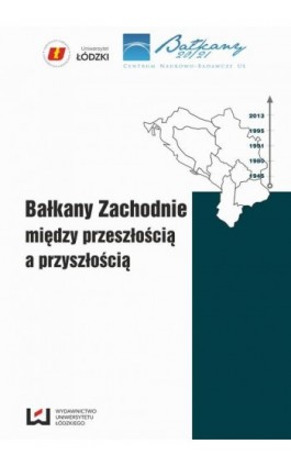 Bałkany Zachodnie między przeszłością a przyszłością - Ebook - 978-83-7525-969-8