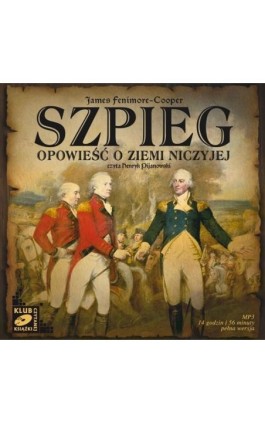 Szpieg. Opowieść o Ziemi Niczyjej - James Cooper - Audiobook - 978-83-7699-905-0