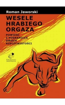 Wesele hrabiego Orgaza - Roman Jaworski - Ebook - 978-83-62948-58-1