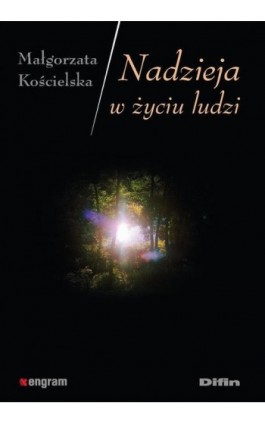 Nadzieja w życiu ludzi - Małgorzata Kościelska - Ebook - 978-83-7930-062-4