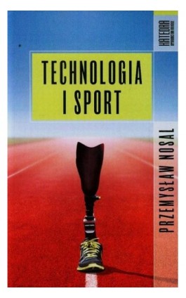 Technologia i sport - Przemysław Nosal - Ebook - 978-83-63434-84-7