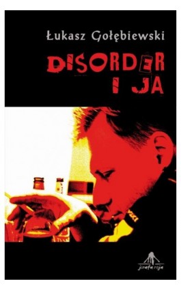 Disorder i ja - Łukasz Gołębiewski - Ebook - 978-83-62948-21-5