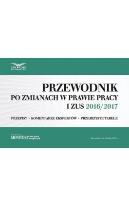 Przewodnik po zmianach w prawie pracy i ZUS 2016/2017 - Infor Pl - Ebook - 978-83-65789-15-0