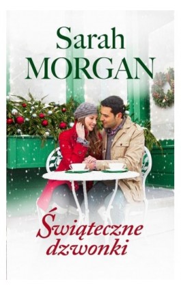 Świąteczne dzwonki - Sarah Morgan - Ebook - 978-83-276-1740-8