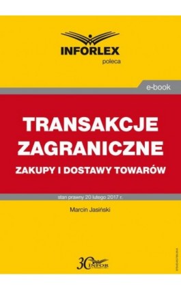 TRANSAKCJE ZAGRANICZNE zakupy i dostawy towarów - Marcin Jasiński - Ebook - 978-83-65789-26-6