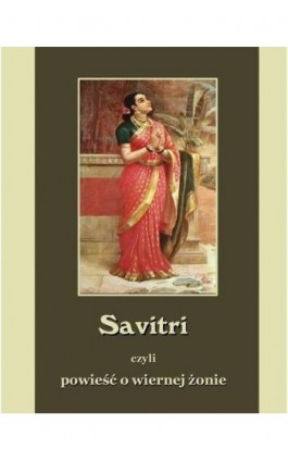 Savitri. Powieść o wiernej żonie - Wjasa - Ebook - 978-83-7950-016-1