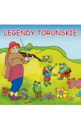 Legendy toruńskie - Małgorzata Korczyńska - Audiobook - 978-83-7898-487-0