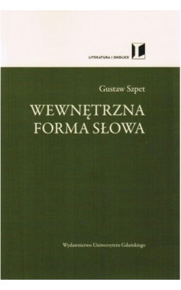 Wewnętrzna forma słowa - Gustaw Szpet - Ebook - 978-83-7865-091-1