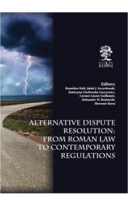 Alternative Dispute Resolution: From Roman Law to Contemporary Regulations - autor zbiorowy - Ebook - 978-83-65697-09-7