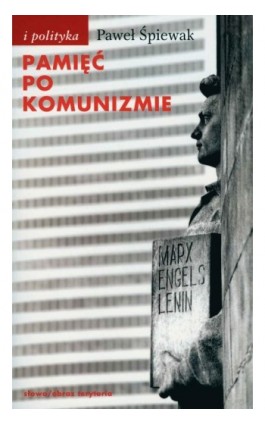 Pamięć po komunizmie - Paweł Śpiewak - Ebook - 978-83-7453-266-2